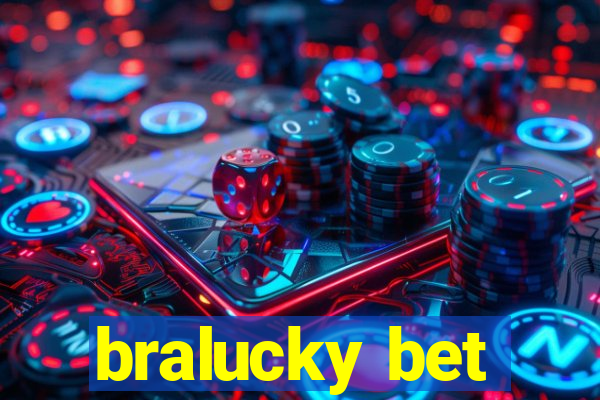 bralucky bet